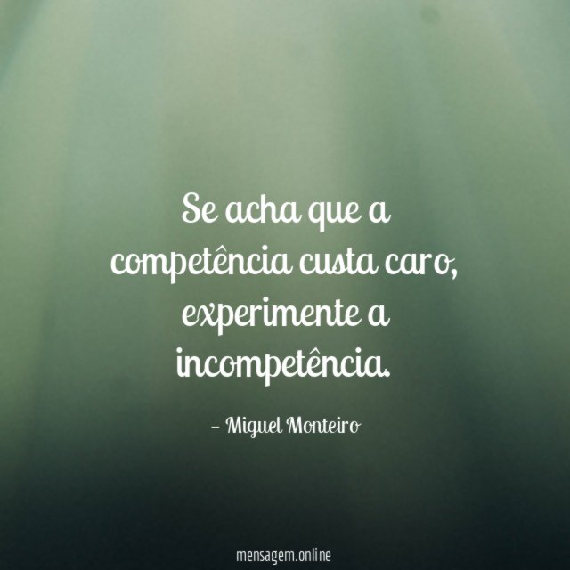 Se acha que a competência custa caro