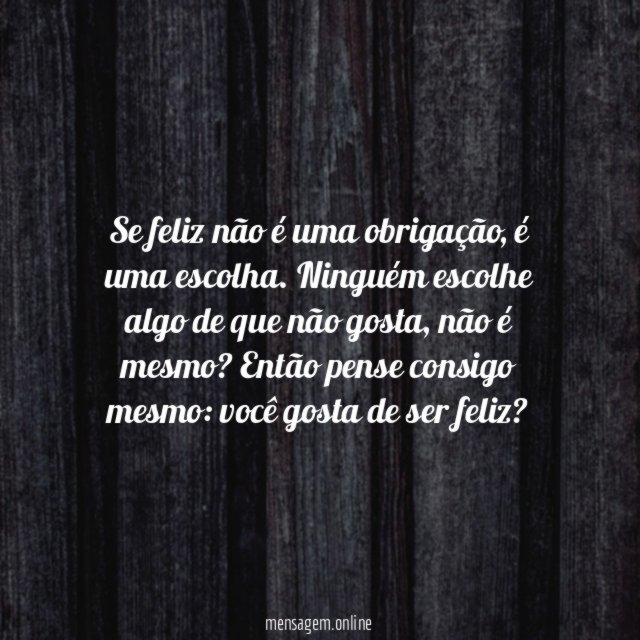 Gostar de ser feliz