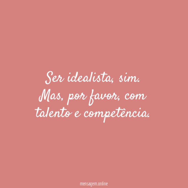 Ser idealista