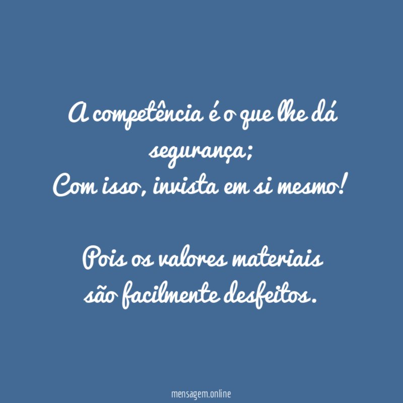 A competência é o que lhe dá segurança