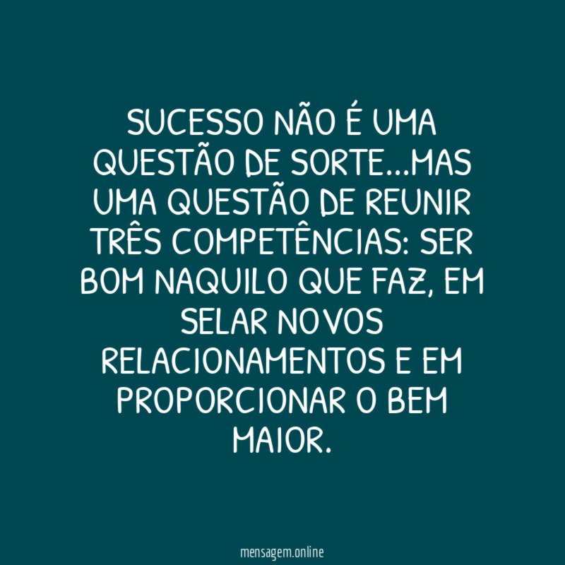 Sucesso não é uma questão de sorte