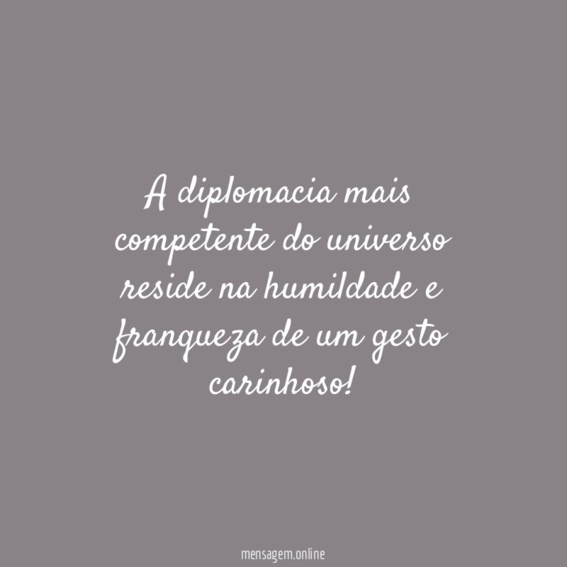 A diplomacia mais competente do universo reside na