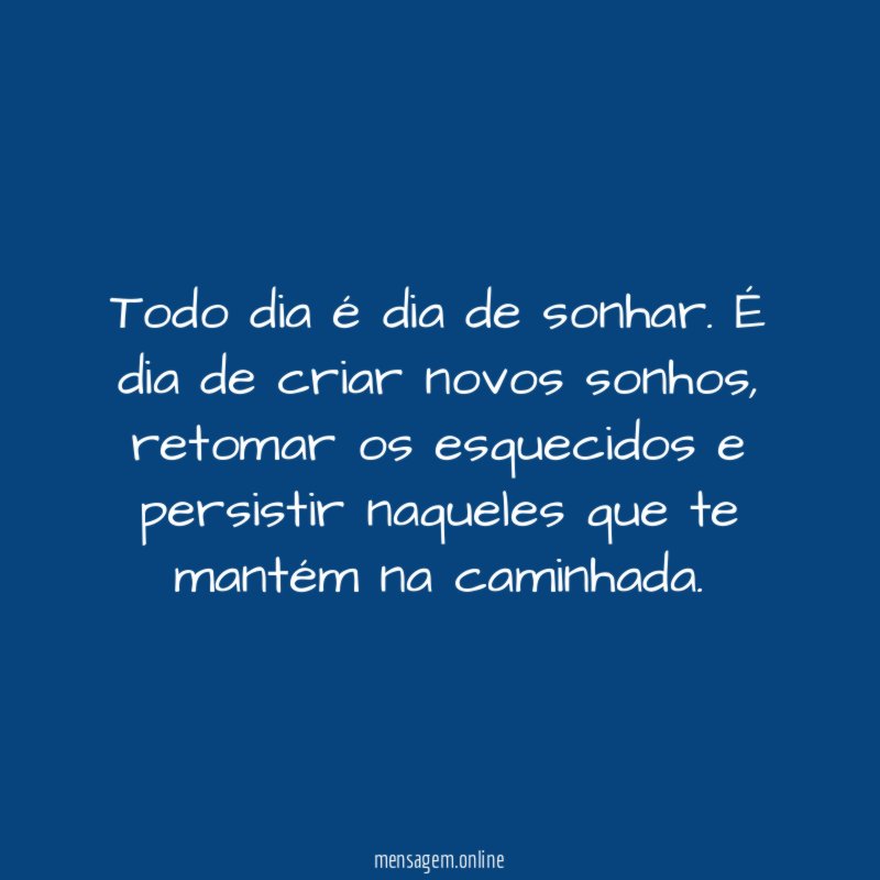 Um novo sonho a cada dia