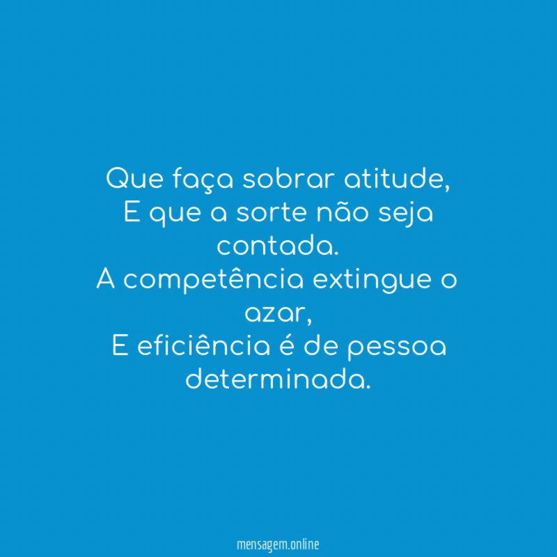 Que faça sobrar atitude