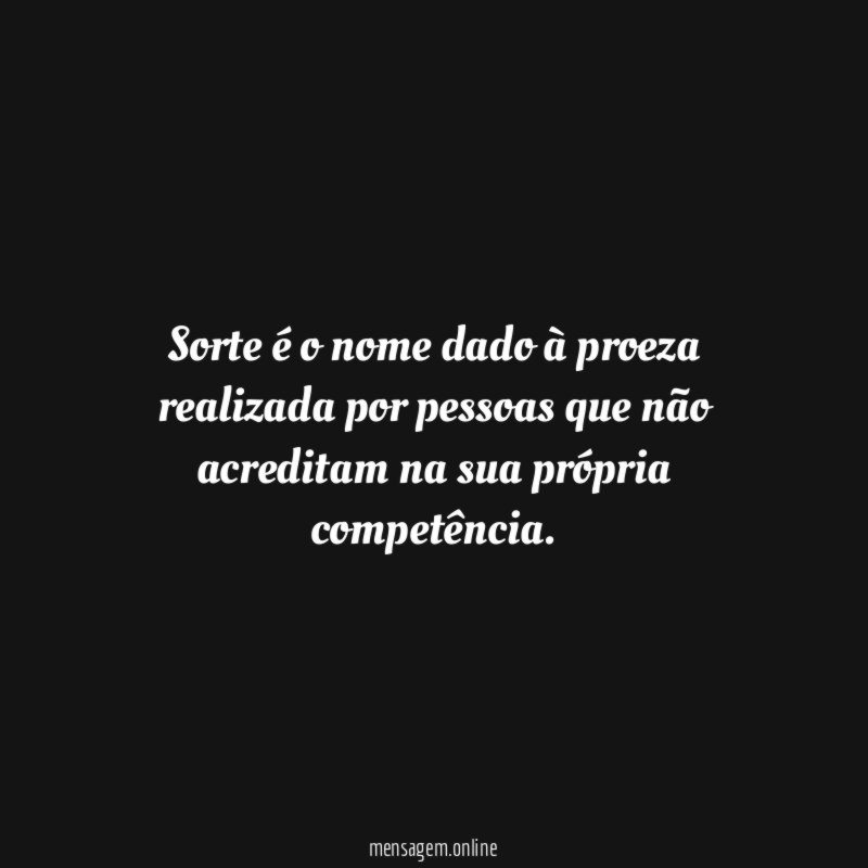 Sorte é o nome dado à proeza realizada
