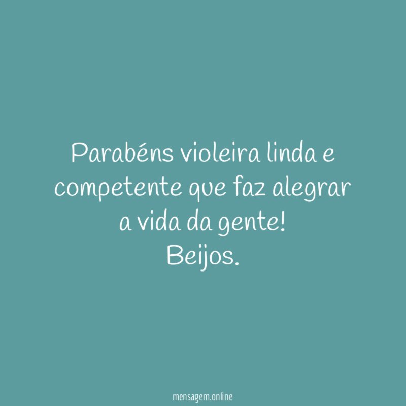 Parabéns violeira linda e competente que faz alegrar