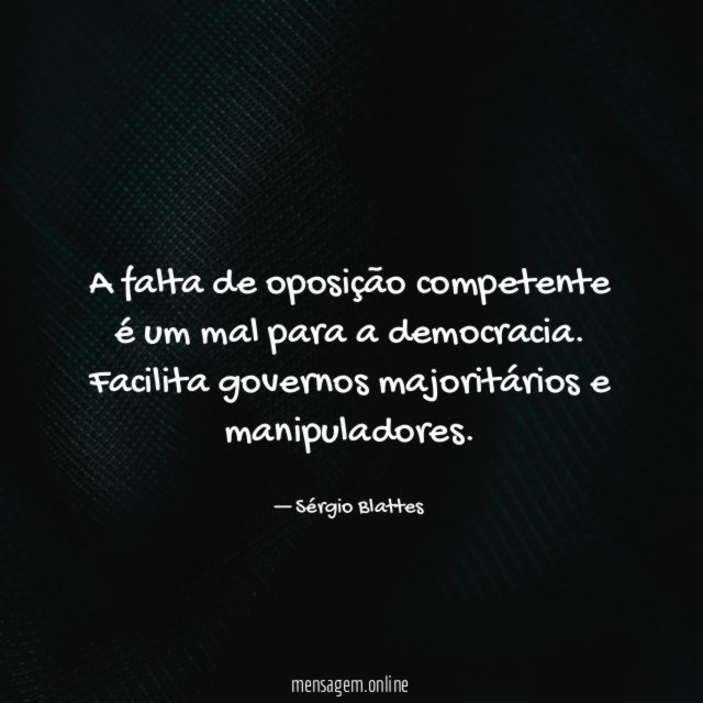 A falta de oposição competente é um mal para a democracia
