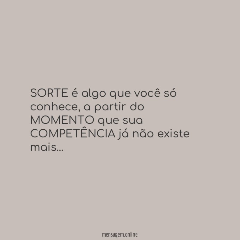 SORTE é algo que você só conhece