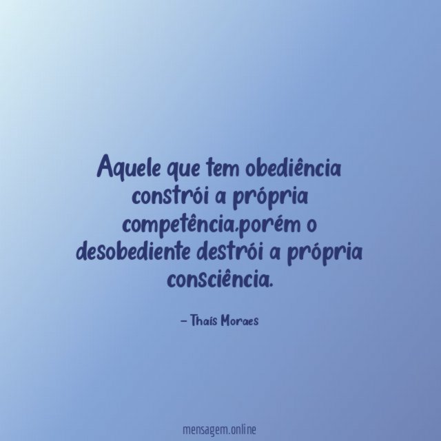 Aquele que tem obediência constrói a própria competência