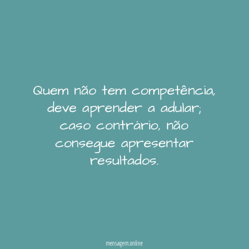 Quem não tem competência