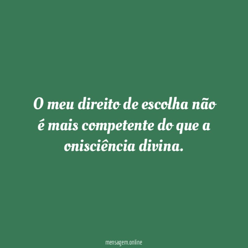O meu direito de escolha não é mais