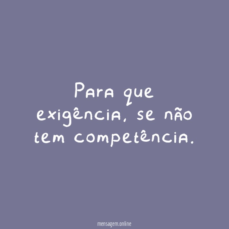 Para que exigência
