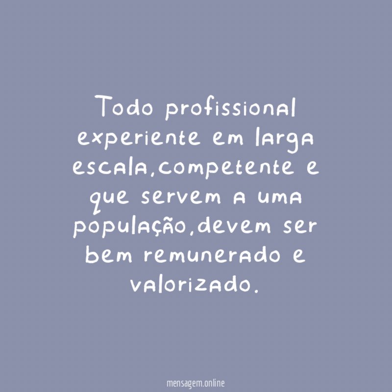 Todo profissional experiente em larga escala