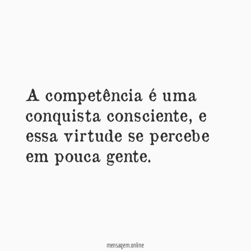 A competência é uma conquista consciente