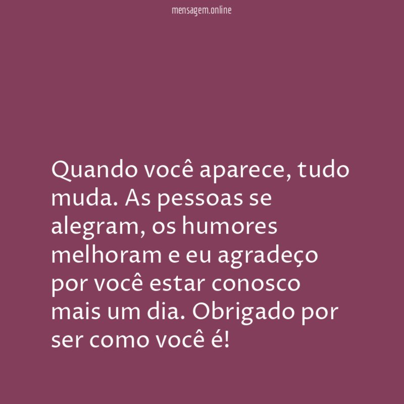 Tudo fica melhor com você