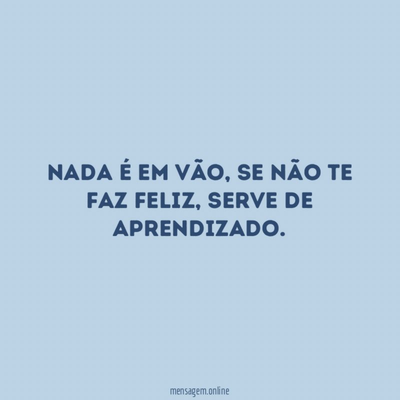 Nada é em vão