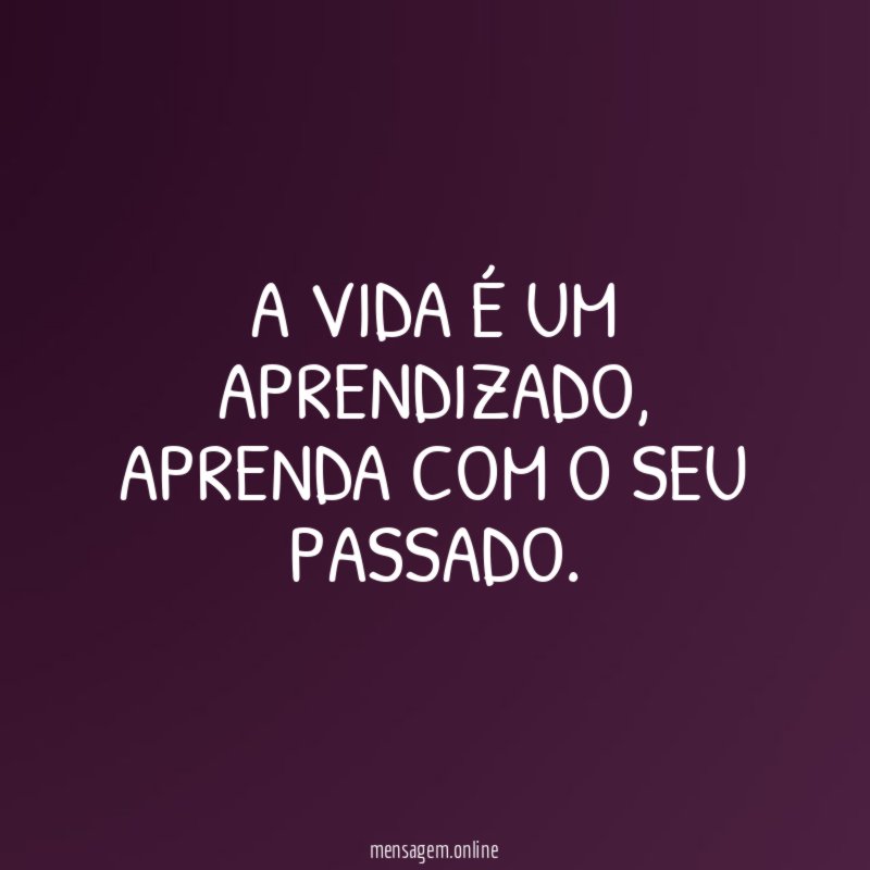 A vida é um aprendizado