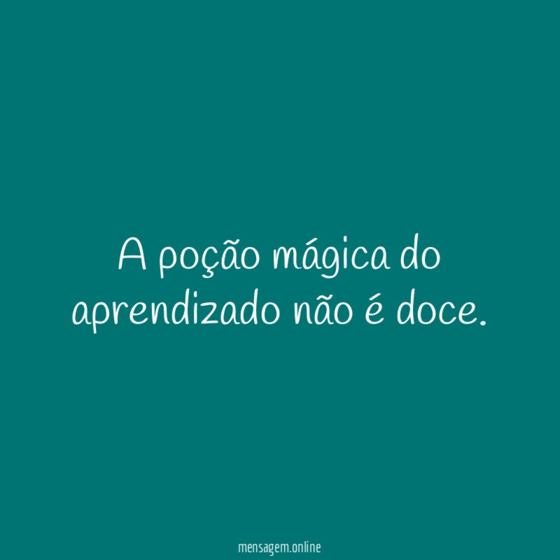 A poção mágica do aprendizado não é doce