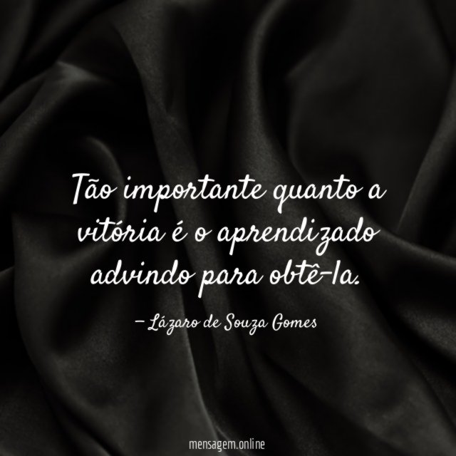 Tão importante quanto a vitória é o aprendizado