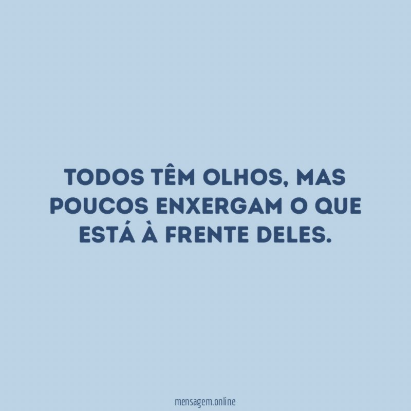 Todos têm olhos