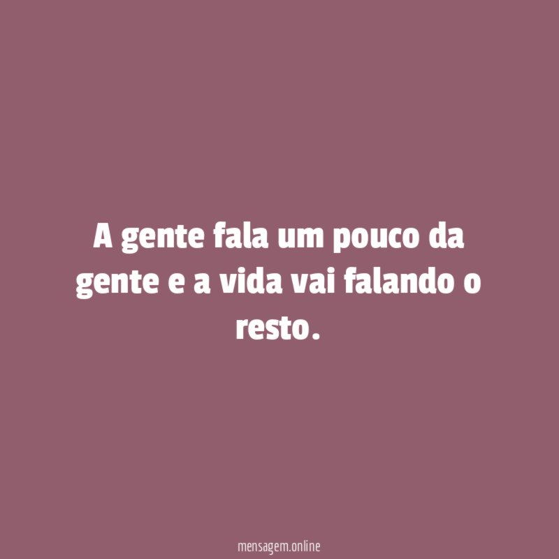 A gente fala um pouco da gente