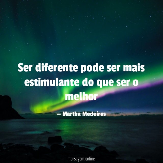 Ser diferente pode ser mais estimulante do que ser o melhor"