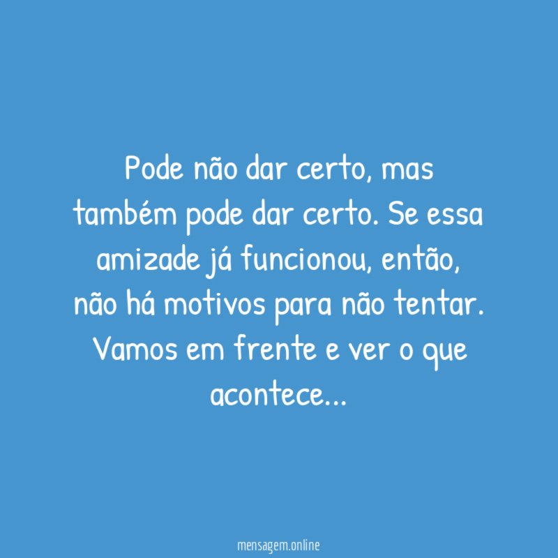Pode dar certo