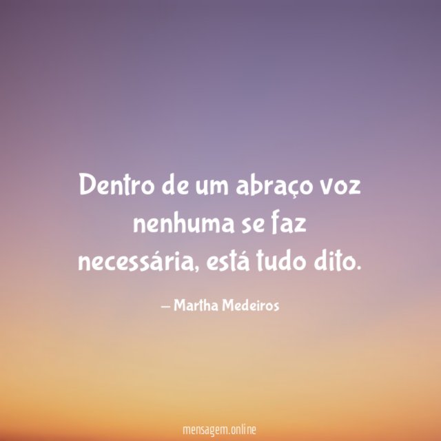 Dentro de um abraço voz nenhuma se faz necessária