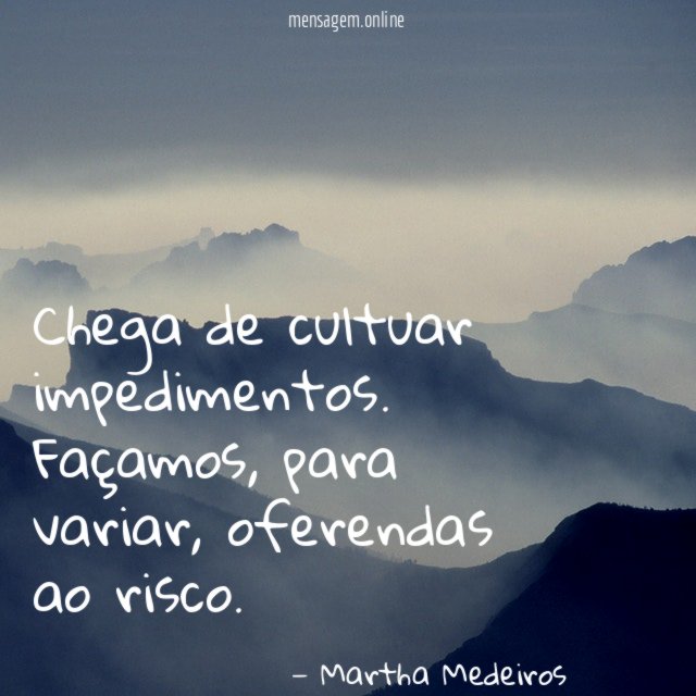 Chega de cultuar impedimentos