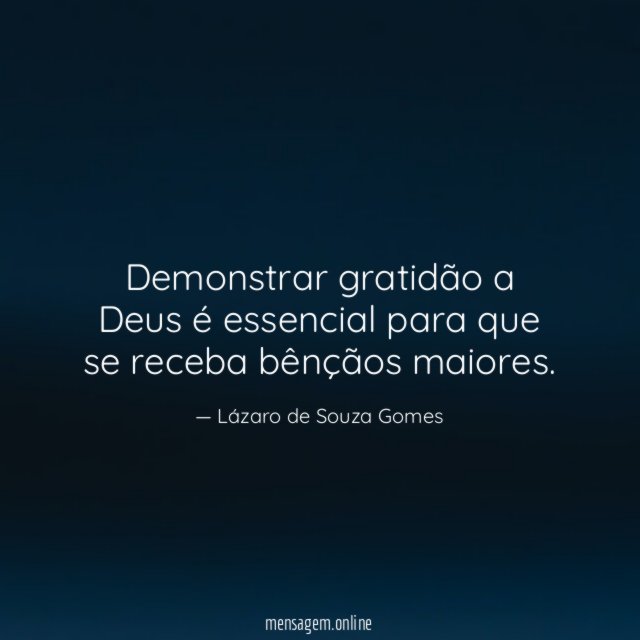 Demonstrar gratidão a Deus é essencial para que