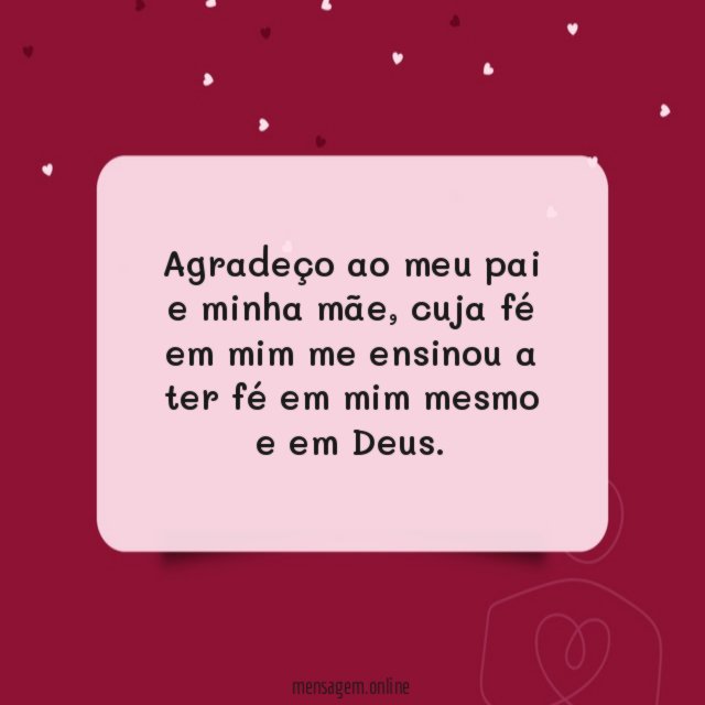 Agradeço ao meu pai e minha mãe