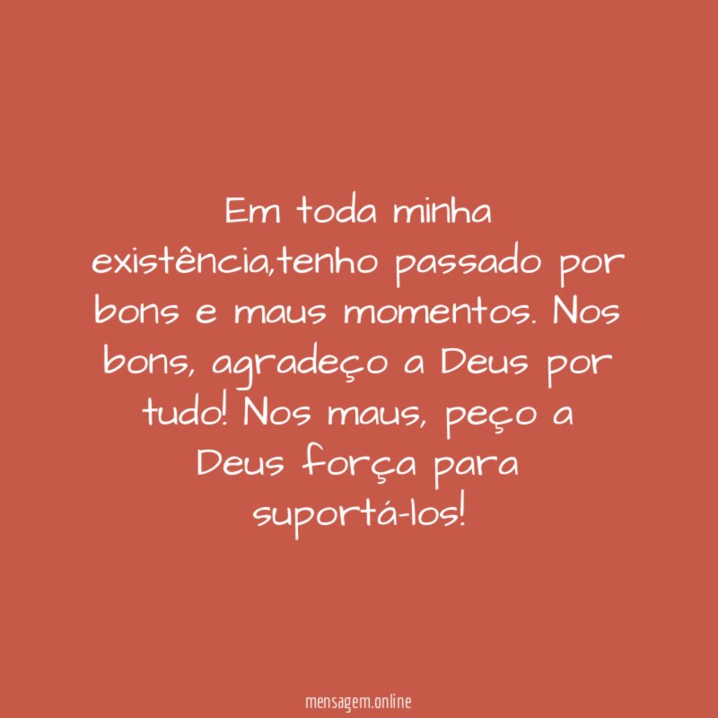 Em toda minha existência