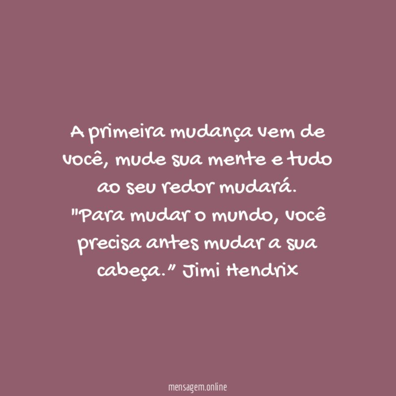 O primeiro a mudar