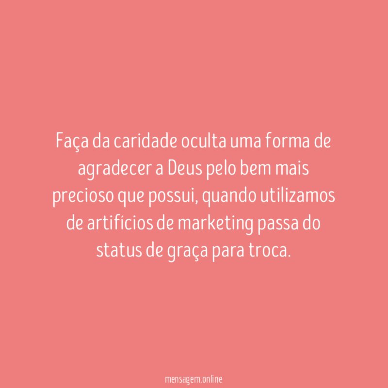 Faça da caridade oculta uma forma de agradecer