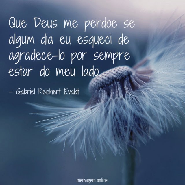 Que Deus me perdoe se algum dia eu