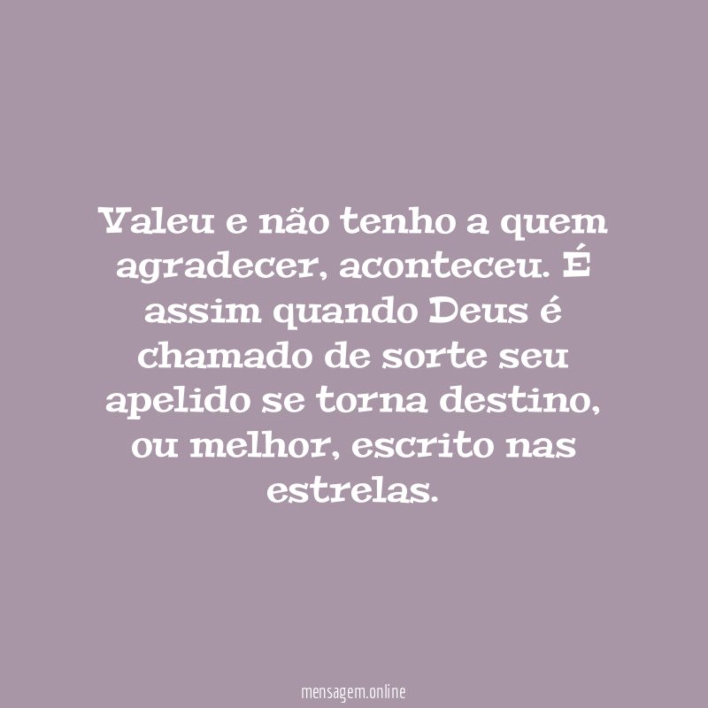 Valeu e não tenho a quem agradecer