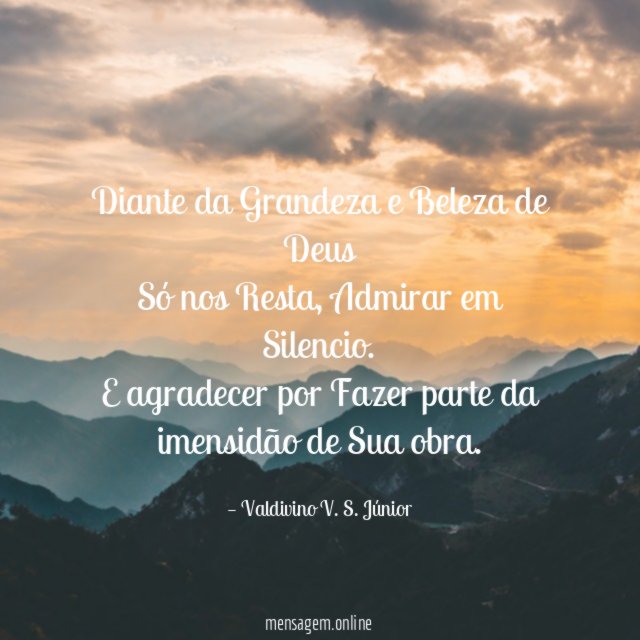 Diante da Grandeza e Beleza de Deus Só nos Resta