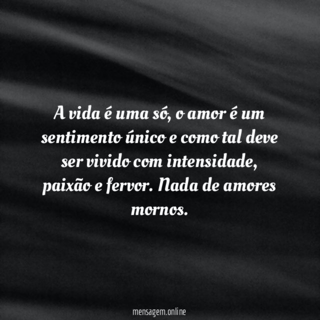 Nada de amores mornos