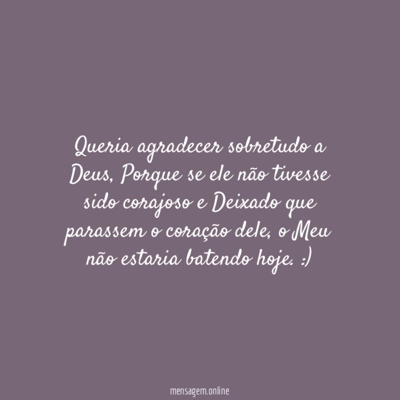 Queria agradecer sobretudo a Deus