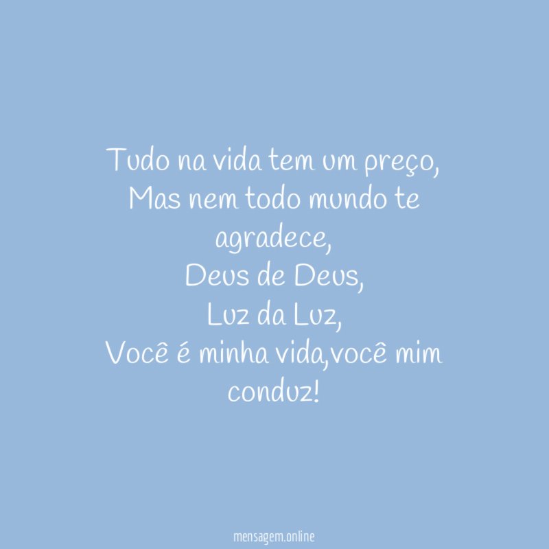 Tudo na vida tem um preço