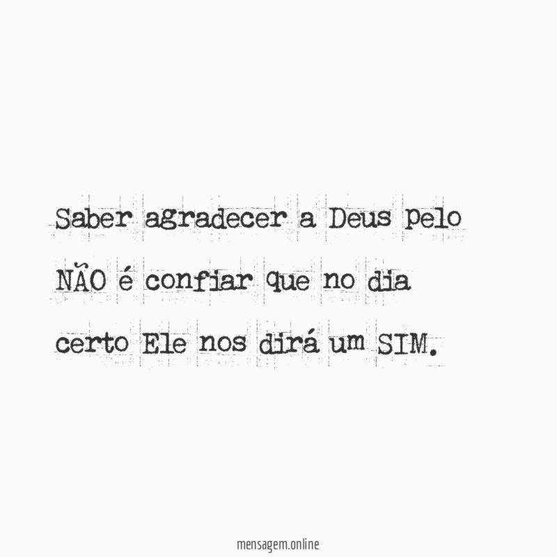 Saber agradecer a Deus pelo NÃO é confiar