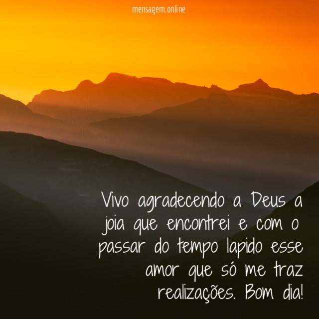 Vivo agradecendo a Deus a joia que encontrei