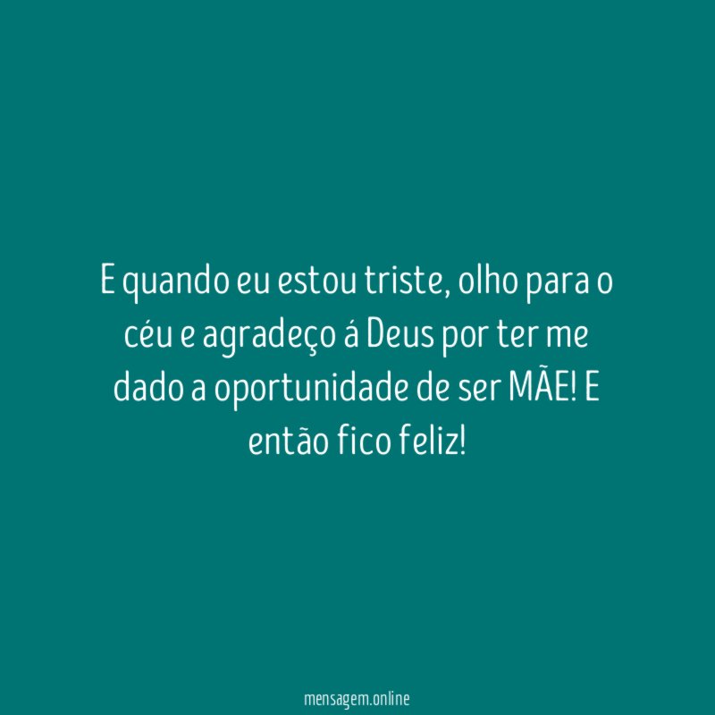 E quando eu estou triste
