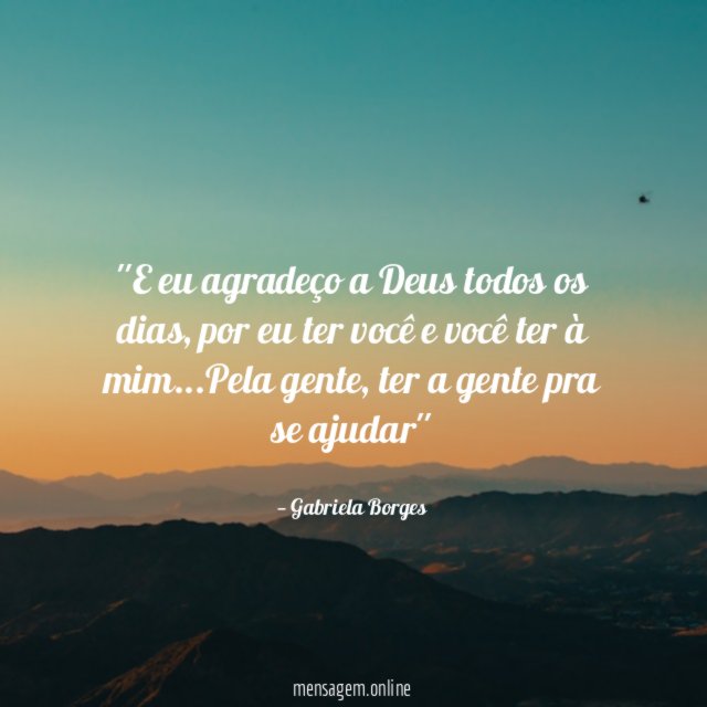 'E eu agradeço a Deus todos os dias