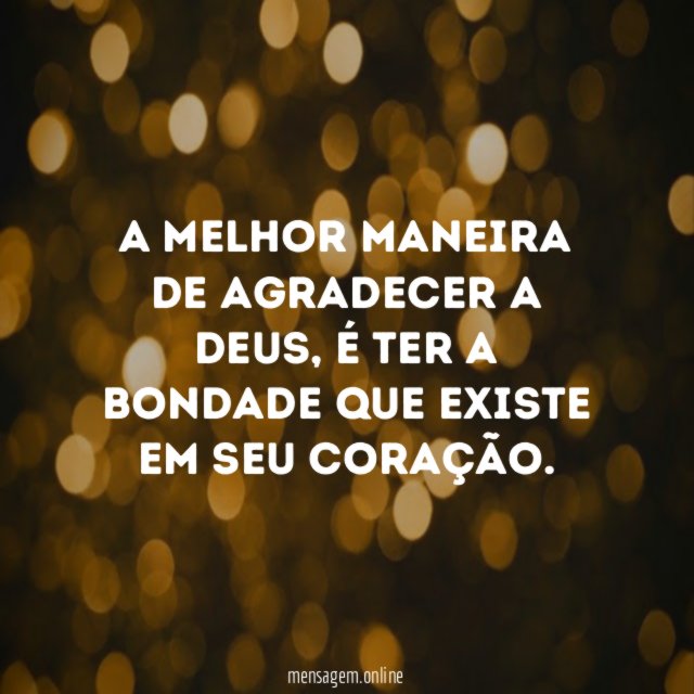 A melhor maneira de agradecer a Deus