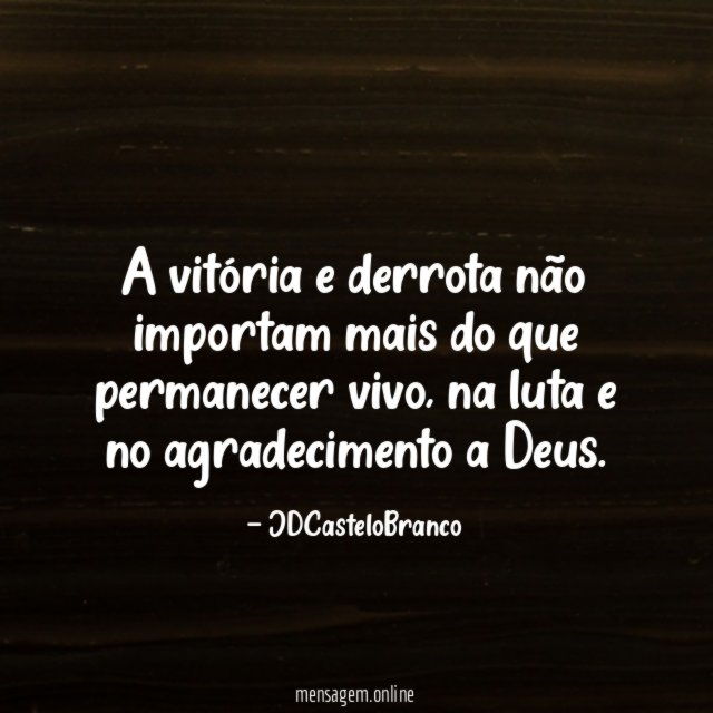 A vitória e derrota não importam mais do