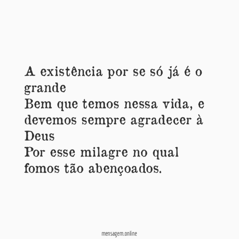 A existência por se só já é