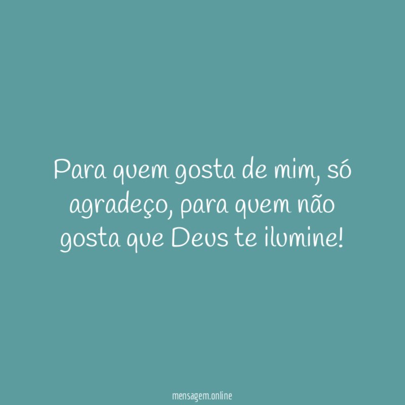 Para quem gosta de mim