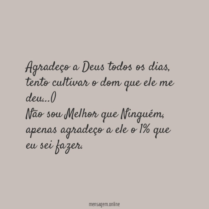 Agradeço a Deus todos os dias