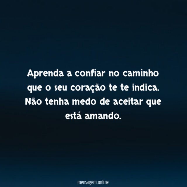 Confia no coração